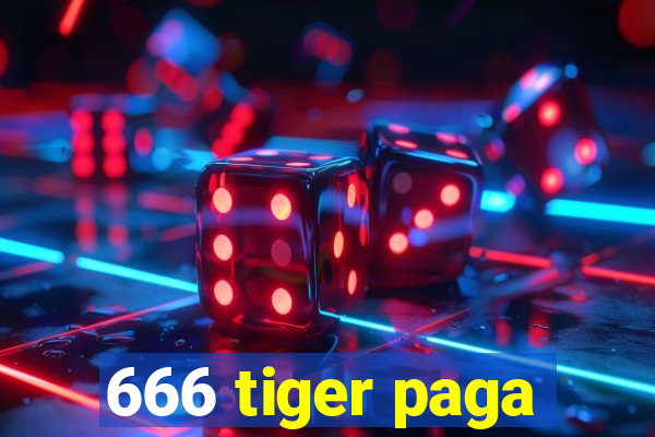 666 tiger paga